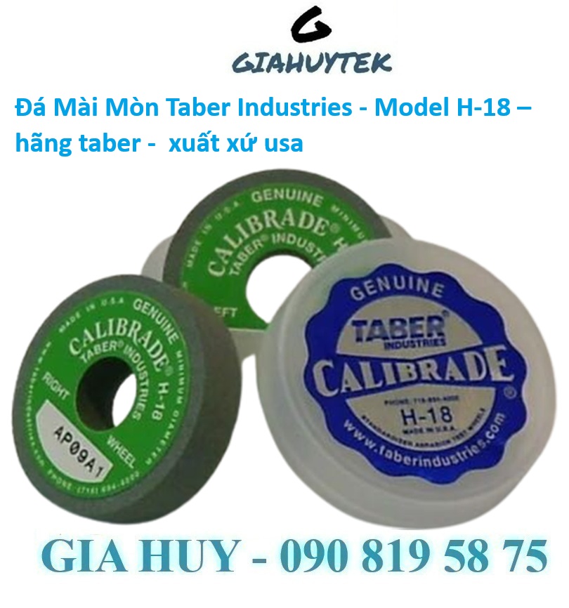 Đá Mài Taber H-18: Cấu Tạo, Ứng Dụng & Cách Chọn Đúng